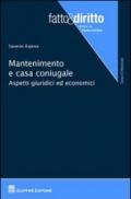 Mantenimento e casa coniugale. Aspetti giuridici ed economici