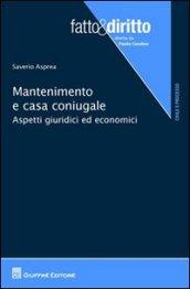 Mantenimento e casa coniugale. Aspetti giuridici ed economici