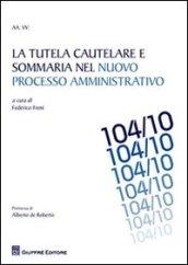 La tutela cautelare e sommaria nel nuovo processo amministrativo