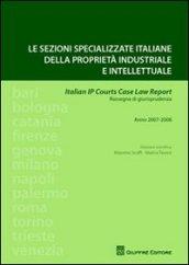 Le sezioni specializzate italiane della proprietà industriale e intellettuale. Italian IP courts case law report. Rassegna di giurisprudenza