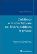 L'arbitrato e la conciliazione nel lavoro pubblico e privato