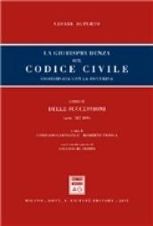 La giurisprudenza sul codice civile. Coordinata con la dottrina. Libro II: Delle successioni. Artt. 587-809