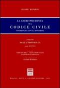 La giurisprudenza sul codice civile. Coordinata con la dottrina. Libro III: Della proprietà. Artt. 810-951