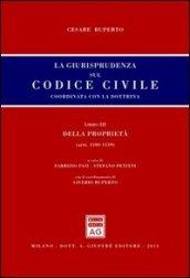 La giurisprudenza sul codice civile. Coordinata con la dottrina. Libro III: Della proprietà. Artt. 1100-1139