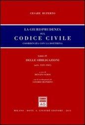 La giurisprudenza sul codice civile. Libro IV: Delle obbligazioni. Artt. 1321-1361