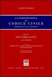 La giurisprudenza sul codice civile. Coordinata con la dottrina. Libro IV: Delle obbligazioni. Artt. 2028-2059