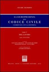 La giurisprudenza sul codice civile. Coordinata con la dottrina. Libro V: Del lavoro. Artt. 2114-2134