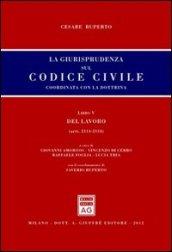 La giurisprudenza sul codice civile. Coordinata con la dottrina. Libro V: Del lavoro. Artt. 2114-2134