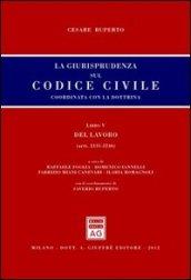 La giurisprudenza sul codice civile. Coordinata con la dottrina. Libro V: Del lavoro. Artt. 2135-2246