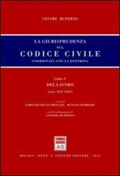 La giurisprudenza sul codice civile. Coordinata con la dottrina. Libro V: Del lavoro. Artt. 2247-2461