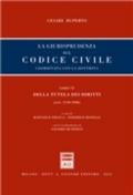 La giurisprudenza sul codice civile. Coordinata con la dottrina. Libro VI: Della tutela dei diritti. Artt. 2740-2906