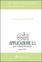 Principi contabili. Applicazione 2.1 - marzo 2011. Impairment e avviamento. Per il settore bancario