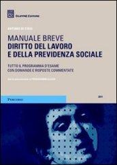 Diritto del lavoro e della previdenza sociale. Manuale breve. Tutto il programma d'esame con domande e risposte commentate