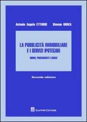 La pubblicità immobiliare e i servizi ipotecari. Norme, procedimenti e servizi