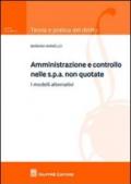 Amministrazione e controllo nelle Spa non quotate. I modelli alternativi