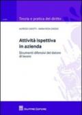 Attività ispettiva in azienda. Strumenti difensivi del datore di lavoro