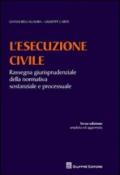 L'esecuzione civile. Rassegna giurisprudenziale della normativa sostanziale e processuale