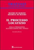 Il processo locatizio. Dalla formazione all'esecuzione del titolo