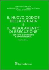 Il nuovo codice della strada e il regolamento di esecuzione. Con note di commento e giurisprudenza