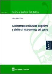 Accertamento tributario illegittimo e diritto al risarcimento del danno