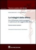 Le indagini della difesa. Con 43 formule di atti investigativi e vademecum dei soggetti della difesa