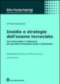 Insidie e strategie dell'esame incrociato. Con le linee guida e il vademecum del laboratorio permanente esame e controesame