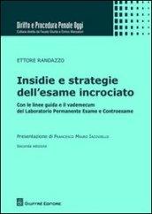 Insidie e strategie dell'esame incrociato. Con le linee guida e il vademecum del laboratorio permanente esame e controesame