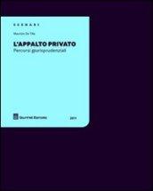 L'appalto privato. Percorsi giurisprudenziali