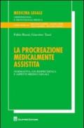 La procreazione medicalmente assistita. Normativa, giurisprudenza, e aspetti medico legali