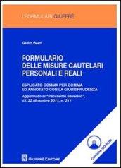 Formulario delle misure cautelari personali e reali. Esplicato comma per comma ed annotato con la giurisprudenza. Con CD-ROM