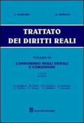 Trattato dei diritti reali. 3.Condominio negli edifici e comunione