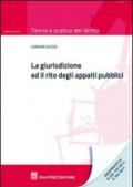 La giurisdizione ed il rito degli appalti pubblici