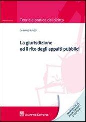 La giurisdizione ed il rito degli appalti pubblici