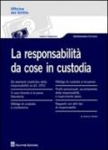 La responsabilità da cose in custodia