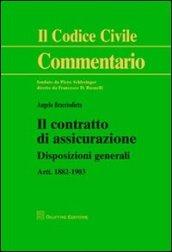 Il contratto di assicurazione. Disposizioni generali. Artt. 1882-1903