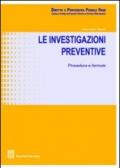 Le investigazioni preventive. Procedure e formule