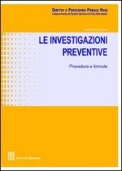 Le investigazioni preventive. Procedure e formule