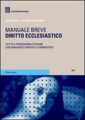 Diritto ecclesiastico. Manuale breve. Tutto il programma d'esame con domande e risposte commentate