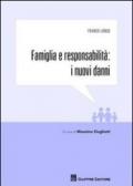 Famiglia e responsabilità. I nuovi danni