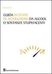 Guida in stato di alterazione di alcool o sostanze stupefacenti