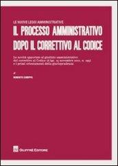 Il processo amministrativo dopo il correttivo al codice