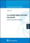 La vendita degli immobili tra privati. Insidie della prassi quotidiana