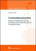 Il concordato preventivo. Giudizio di fattibilità del Tribunale. Formaazione delle «classi dei creditori». Transazione fiscale