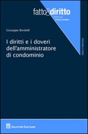 I diritti e doveri dell'amministratore di condominio