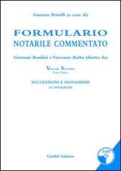 Formulario notarile commentato. Con CD-ROM. 7.Successioni e donazioni. Le donazioni