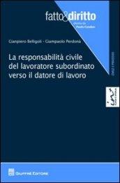 La responsabilità civile del lavoratore subordinato verso il datore di lavoro