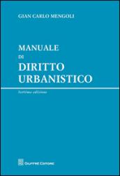 Manuale di diritto urbanistico