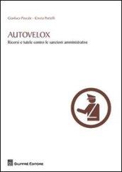 Autovelox. Ricorsi e tutele contro le sanzioni amministrative