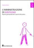 L'amministrazione di sostegno. Risposte giurisprudenziali ai quesiti della pratica