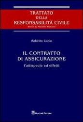 Il contratto di assicurazione. Fattispecie ed effetti